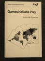 Games Nations Play Analyzing International Politics