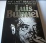 My Last Breath The Autobiography of Luis Bunuel