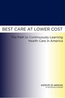 Best Care at Lower Cost The Path to Continuously Learning Health Care in America