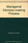 The managerial decisionmaking process