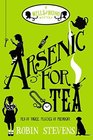 Arsenic for Tea (aka Poison is Not Polite) (Murder Most Unladylike / Wells & Wong, Bk 2)