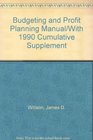 Budgeting and Profit Planning Manual/With 1990 Cumulative Supplement