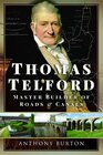 Thomas Telford Master Builder of Roads and Canals