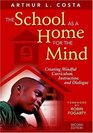 The School as a Home for the Mind Creating Mindful Curriculum Instruction and Dialogue