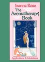 The Aromatherapy Book Applications  Inhalations