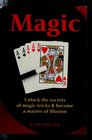 Magic  Unlock the Secrets of Magic Tricks  Become a Master of Illusion