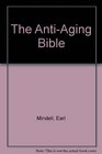 The AntiAging Bible