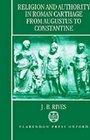 Religion and Authority in Roman Carthage From Augustus to Constantine