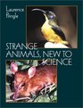 Strange Animals New to Science