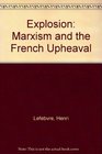 Explosion Marxism and the French Upheaval