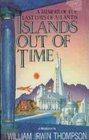 Islands Out of Time A Memoir of the Last Days of Atlantis  A Novel