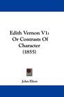 Edith Vernon V1 Or Contrasts Of Character