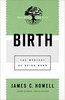 Birth The Mystery of Being Born