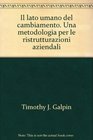 Il lato umano del cambiamento Una metodologia per le ristrutturazioni aziendali