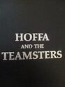 Hoffa and the Teamsters Study of Union Power