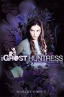 Ghost Huntress Book 1 The Awakening