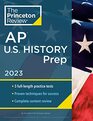 Princeton Review AP US History Prep 2023 3 Practice Tests  Complete Content Review  Strategies  Techniques