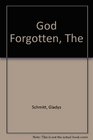 The God Forgotten