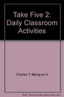 Take Five 2 Daily Classroom Activities