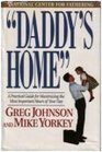 "Daddy's Home": A Practical Guide for Maximizing the Most Important Hours of Your Day