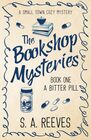 The Bookshop Mysteries: A Bitter Pill: A Small Town Cozy Mystery