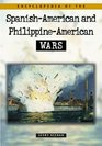 Encyclopedia of the SpanishAmerican and PhilippineAmerican Wars