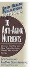 Basic Health Publications User's Guide to AntiAging Nutrients