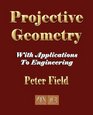 Projective Geometry  With Applications To Engineering