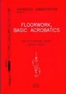 Floorwork Basic Acrobatics Advanced Labanotation Issue 6