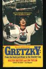 Gretzky From Backyard Rink to the Stanley Cup