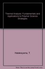 Thermal Analysis Fundamentals and Applications to Polymer Science Strategies