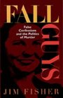 Fall Guys: False Confessions and the Politics of Murder