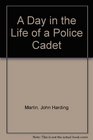 A Day in the Life of a Police Cadet