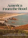 America from the Road  A Motorist's Guide to our Country's Natural Wonders and Most Interesting Places