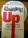 Growing Up Before Your Children Do