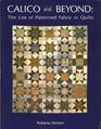 Calico and Beyond The Use of Patterned Fabric in Quilts