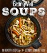 Eatingwell Soups 100 Healthy Recipes for the Ultimate Comfort Food