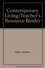 Contemporary Living/Teacher's Resource Binder