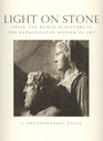 Light on Stone Greek and Roman Sculpture in the Metropolitan Museum of Art  A Photographic Essay