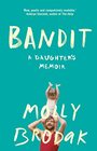 Bandit: A Daughter's Memoir