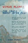 Virus Alert! The Truth About Bird Flu!