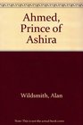 Ahmed Prince of Ashira