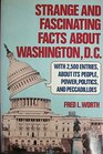 Strange and Fascinating Facts About Washington D C