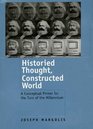 Historied Thought Constructed World A Conceptual Primer for the Turn of the Millennium
