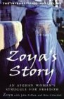 Zoya's Story A Woman's Struggle for Freedom in Afghanistan