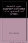 Awards for your classroom Certificates of recognition for all purposes