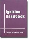 Ignition Handbook: Principles and Applications to Fire Safety Engineering, Fire Investigation, Risk Management and Forensic Science