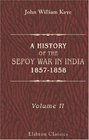 A History of the Sepoy War in India 18571858 Volume 2