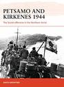 Petsamo and Kirkenes 1944 The Soviet offensive in the Northern Arctic