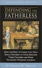 Defending the Fatherless (Vision Forum Family Renewal Tape Library)